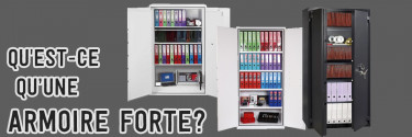 Qu'est-ce qu’une armoire forte?